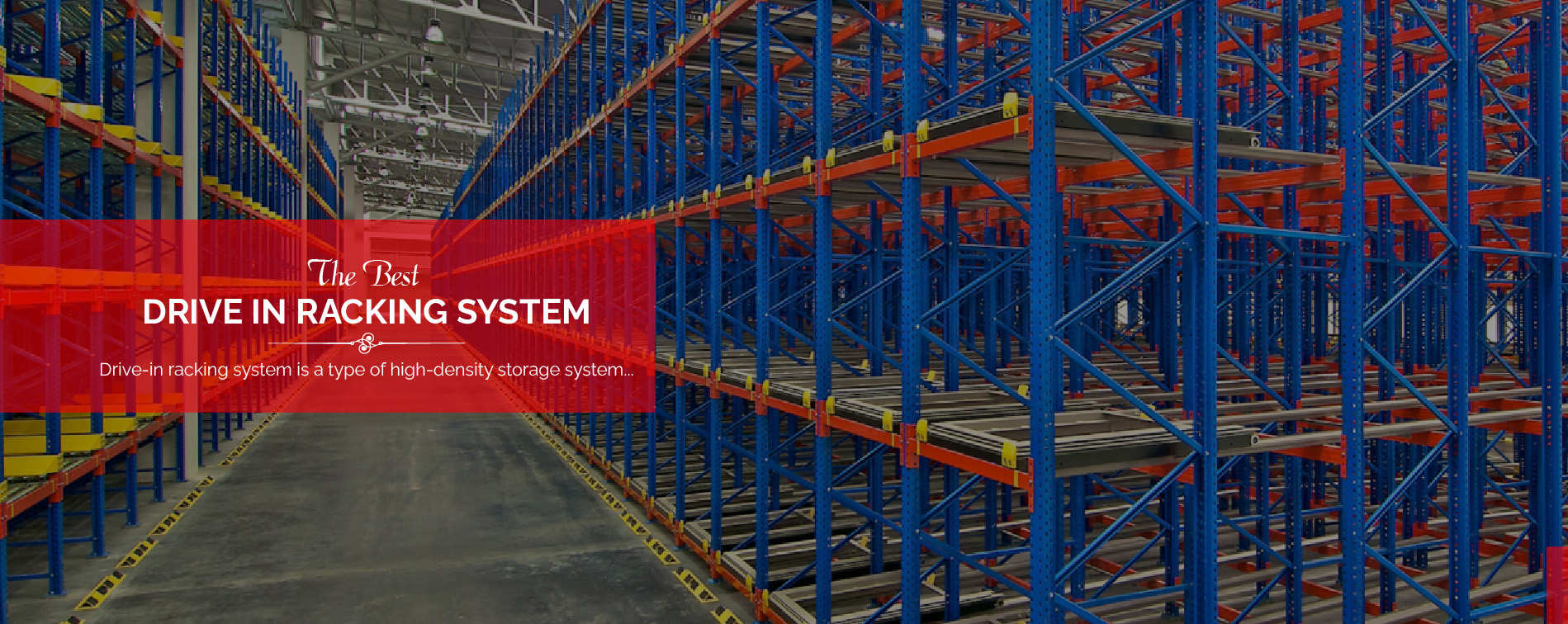 Drive-In Racking System Manufacturer and Supplier in India